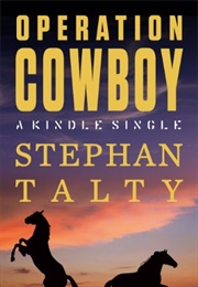 Operation Cowboy: (Stephan Talty)