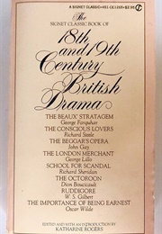 The Signet Classic Book of 18th & 19th Century British Drama (Various/ Katharine Rogers- Ed.)