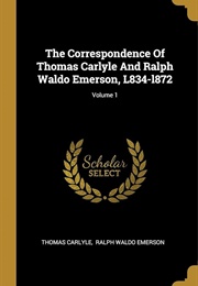 The Correspondence of Emerson and Carlyle (Emerson & Carlyle)