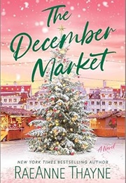 The December Market (Raeanne Thayne)