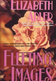 Fleeting Images (Elizabeth Adler)