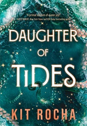 Daughter of Tides (Kit Rocha)