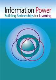 Information Power: Building Partnerships for Learning (American Assoc. of School Librarians)