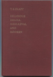 Religious Drama: Mediaeval and Modern (T. S. Eliot)