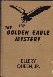 The Golden Eagle Mystery (Ellery Queen, Jr.)