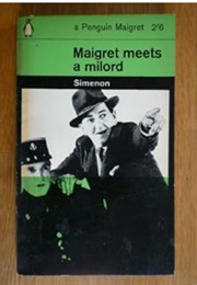 Maigret Meets a Milord (Georges Simenon - Translated by Robert Baldick)