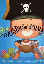 Arr, Mustache Baby! (Bridget Heos)