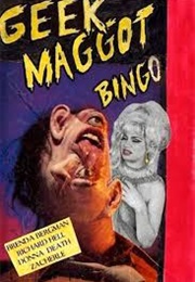 Geek Maggot Bingo or the Freak From Suckweasle Mountain (1983)