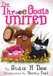 The Threee Goats United (Aida H Dee)