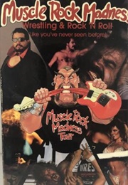 Muscle Rock Madness: Wrestling & Rock N Roll (1992)