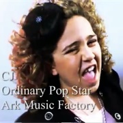 Ordinary Pop Star - CJ Fam