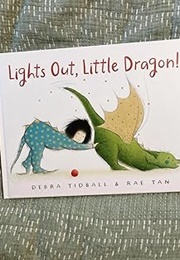 Lights Out, Little Dragon (Debra Tidball)