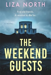 The Weekend Guests (Liza North)