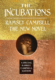 The Incubations (Ramsey Campbell)