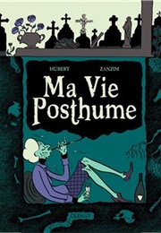 Ma Vie Posthume (Hubert - Zanzim)