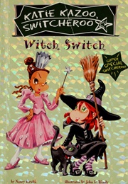 Katie Kazoo: Witch Switch (Nancy Krulik)