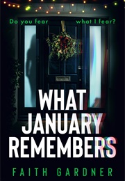 What January Remembers (Faith Gardner)