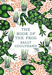 The Book of the Frog (Sally Coulthard)