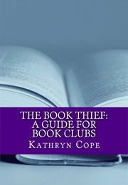 The Book Thief: A Guide for Book Clubs (Kathryn Cope)