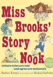 Miss Brooks' Story Nook (Barbara Bottner)