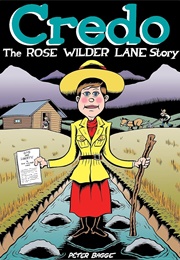 Credo: The Rose Wilder Lane Story (Peter Bagge)