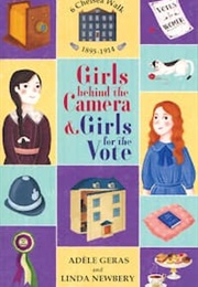 Girls Behind the Camera & Girls for the Vote (Adele Geras & Linda Newberry)