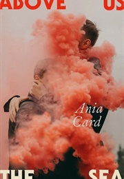 Above Us the Sea (Ania Card)