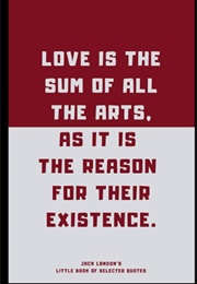 Jack London's Little Book of Selected Quotes (Reflections Quill)