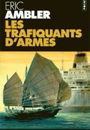 Les Trafiquants D'Armes (Eric Ambler)