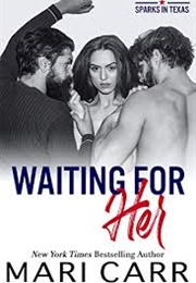 Waiting for Her (Mari Carr)