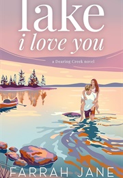Lake I Love You (Farrah Jane)