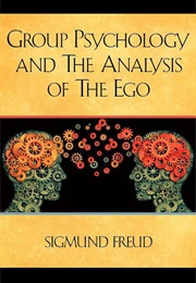 Group Psychology and the Analysis of the Ego (Freud, Sigmund)