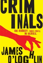 Criminals (James O'loghlin)