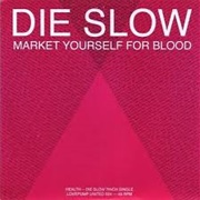 Health - Die Slow