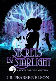 Secrets by Starlight (J.R. Pearse Nelson)