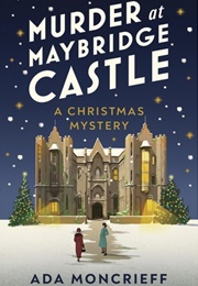 Murder at Maybridge Castle (Ada Moncrieff)