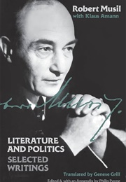 Literature and Politics: Selected Writings (Robert Musil With Klaus Amann)