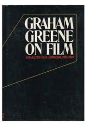 Graham Greene on Film (Greene)