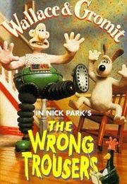 Wallace & Gromit: The Wrong Trousers (1993)
