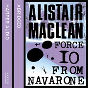 Alistair MacLean: Force 10 From Navarone (Read by Bob Peck)