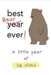 Best Bear Ever!: A Little Year of Liz Climo (Liz Climo)