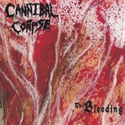 Cannibal Corpse - The Bleeding (1994)