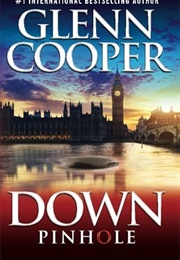 Down: Pinhole (Gleen Cooper)