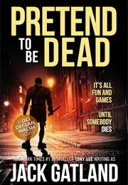 Pretend to Be Dead (Jack Gatland)