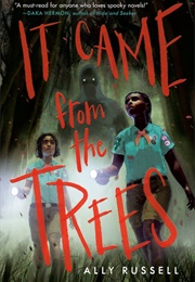 It Came From the Trees (Ally Russell)