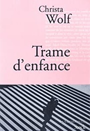 Trame D'enfance (Christa Wolf)