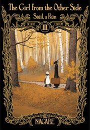 The Girl From the Other Side: Siúil, a Rún Deluxe Edition III (Nagabe)