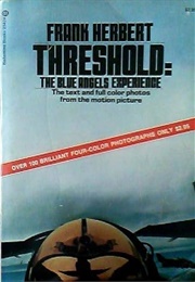 Threshold: The Blue Angels Experience (Frank Herbert)