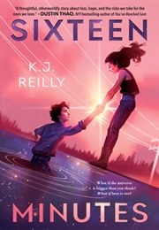Sixteen Minutes (K.J. Reilly)