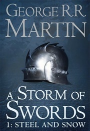 A Storm of Swords 1: Steel and Snow (George R.R. Martin)